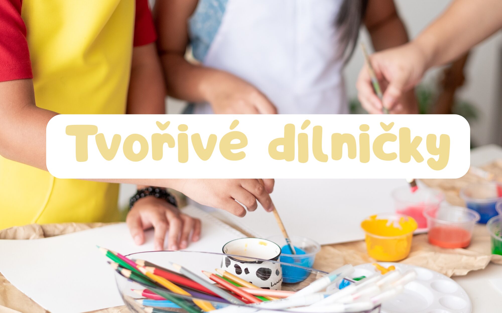 kreativni tvorive dilnicky pro vsechny vekove kategorie v Branicku